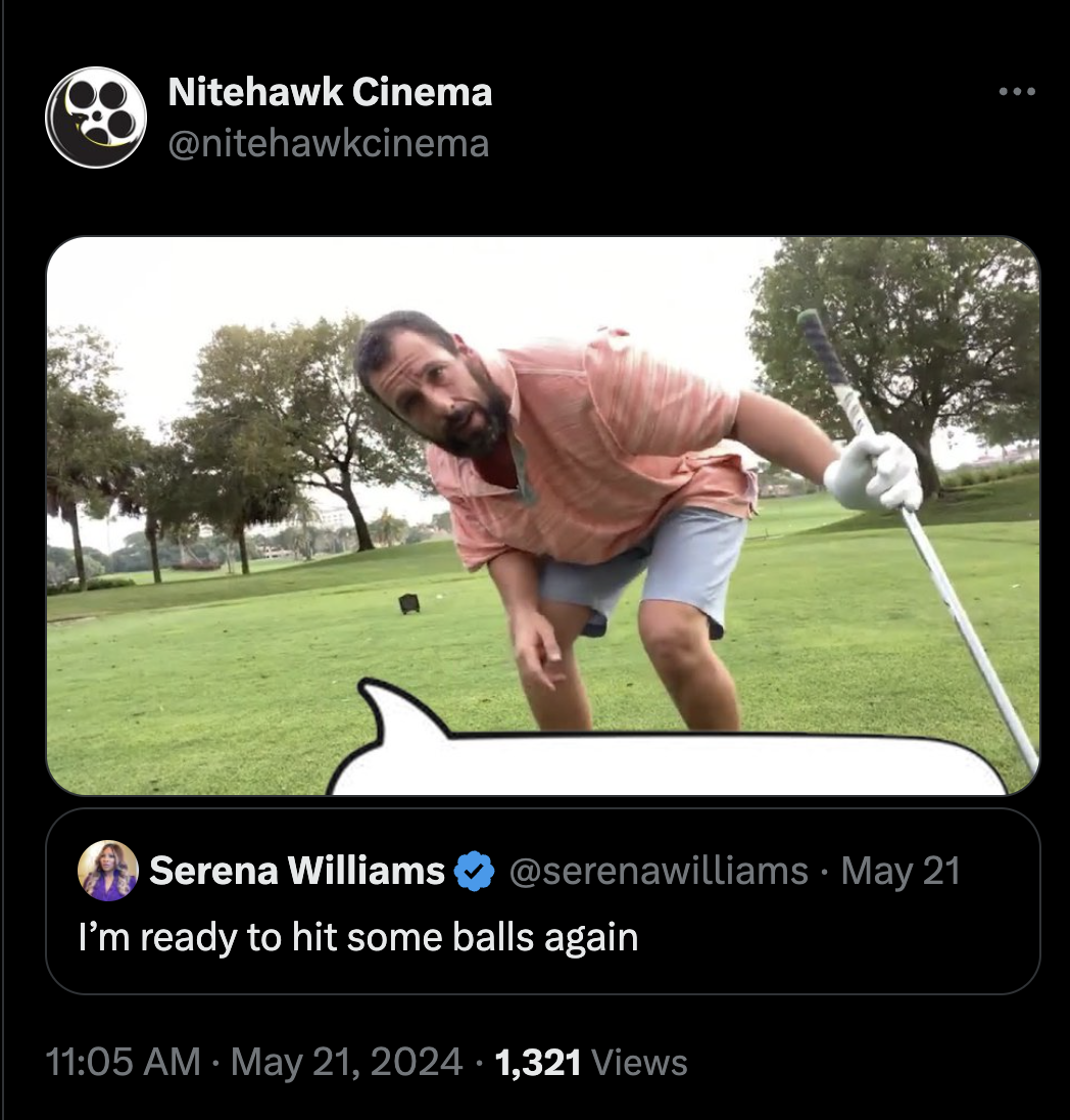 adam sandler golfing clothes - Nitehawk Cinema Serena Williams May 21 I'm ready to hit some balls again 1,321 Views